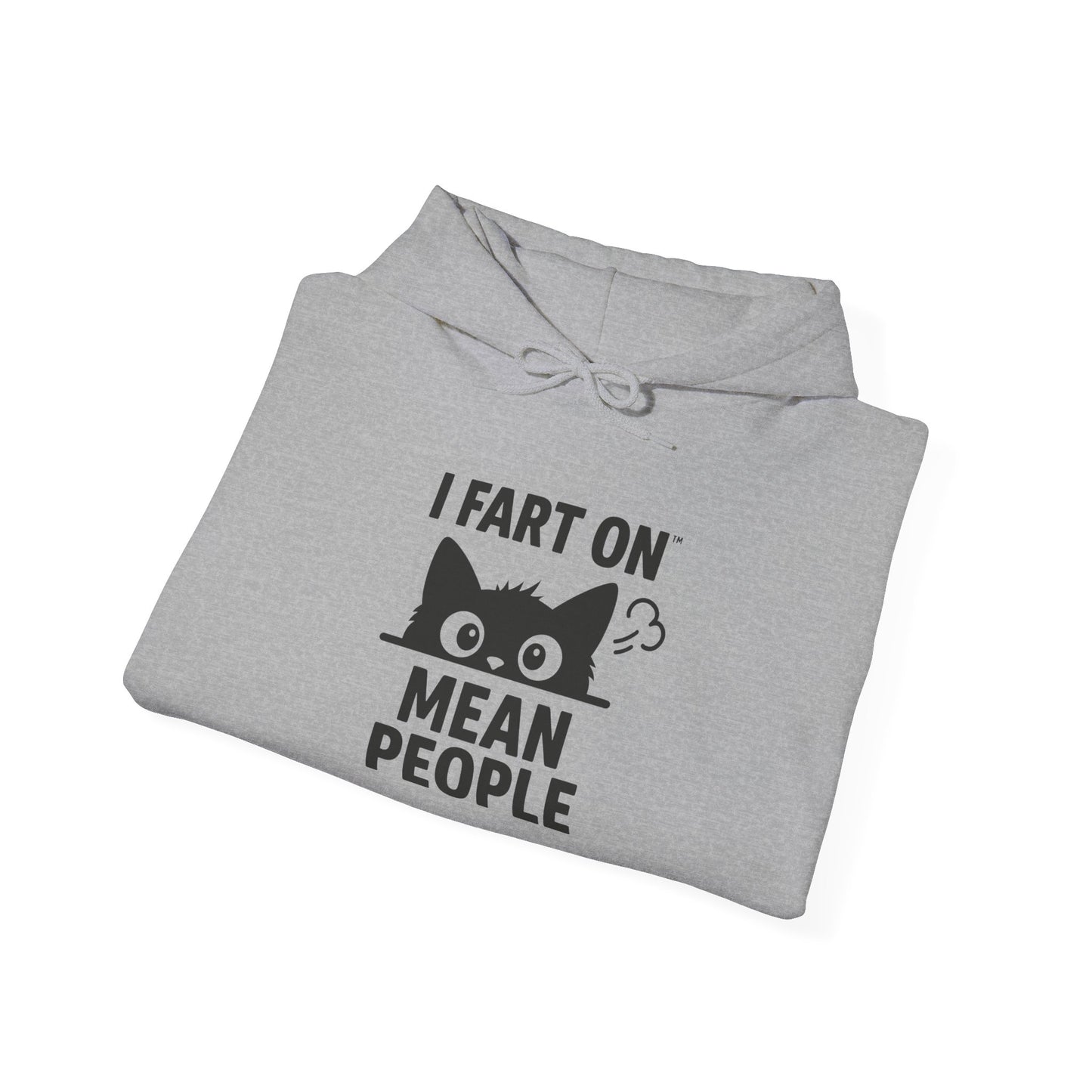 Funny Cat Hoodie - "I Fart On Mean People" Unisex Sweatshirt